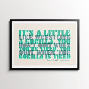 Cycling Quotes Poster, Fausto Coppi, "It's a little like wrestling a gorilla, you don't quit when you're tired, you quit when the gorilla is tired", with a black frame